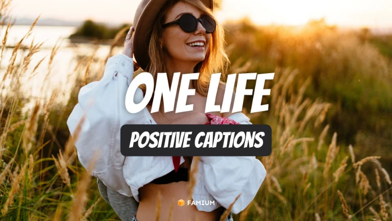 One-Life Positive Captions for Instagram